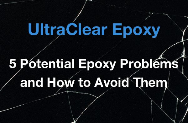 A photo of cracked plastic with a text overlay that says "UltraClear Epoxy: 5 Potential Problems and How to Avoid Them"