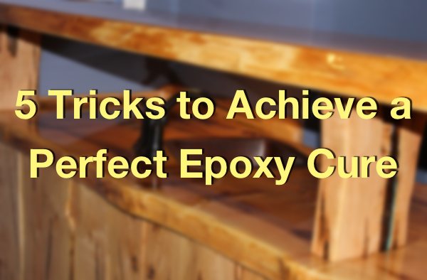 5 Tricks to Achieve a Perfect Epoxy Cure